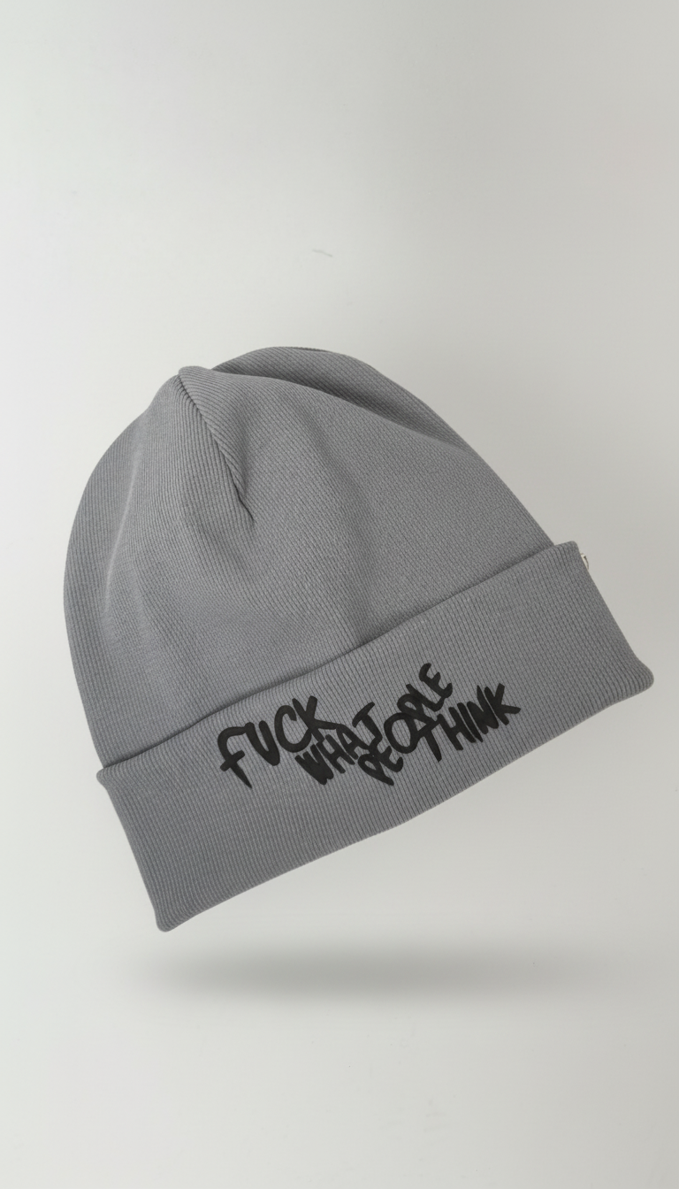 FUCK WHAT PEOPLE THINK Kepurė - Pilka